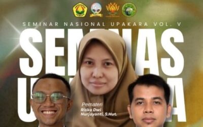 Seminar Nasional Upakara V: Kaji Dilema Ekologis Akibat Deforestasi Dan Hilirisasi Tambang