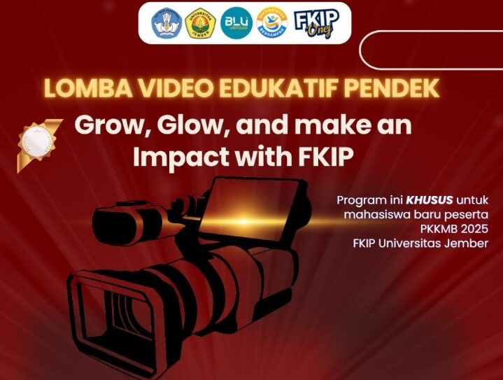 FKIP Universitas Jember Selenggarakan Lomba Video Edukatif Pendek bagi Mahasiswa Baru PKKMB 2025