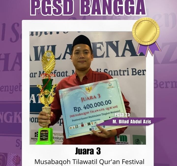 Dari Jember ke Yogyakarta, Mahasiswa PGSD UNEJ Sabet Juara 3 Festival Tilawatil Qur’an Nasional