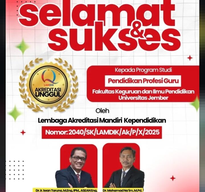 PROGRAM STUDI PENDIDIKAN PROFESI GURU FKIP UNEJ RAIH AKREDITASI UNGGUL DARI LAMDIK