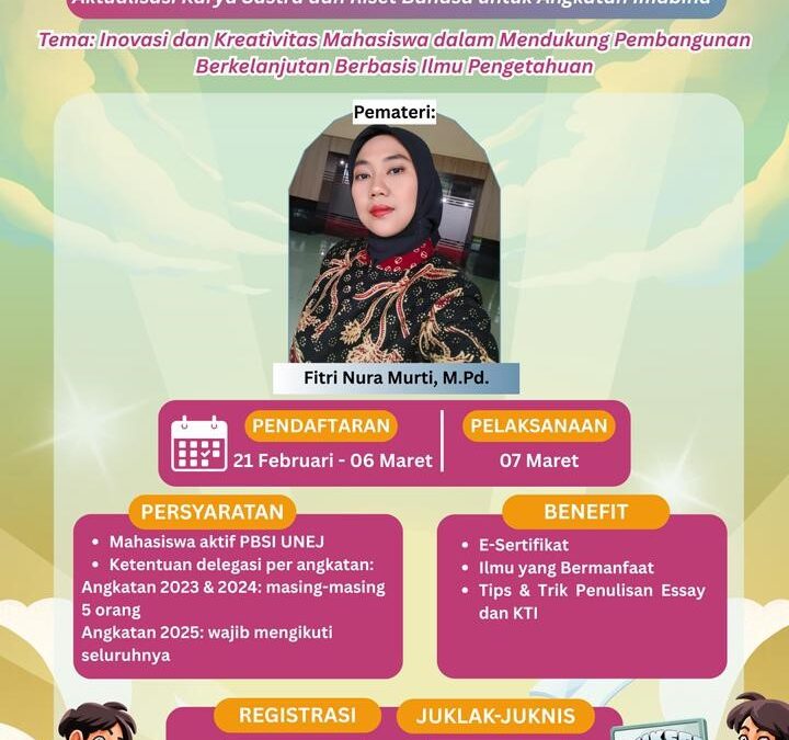 Membedah Logika di Balik Retorika: AKSARA 2026 Hadir sebagai Ruang Aktualisasi Mahasiswa PBSI UNEJ