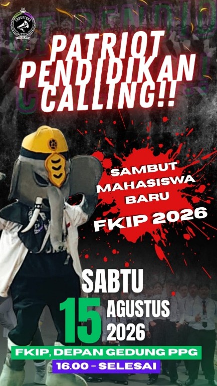 Satukan Suara dan Semangat, Patriot Pendidikan Sambut Mahasiswa Baru FKIP 2026